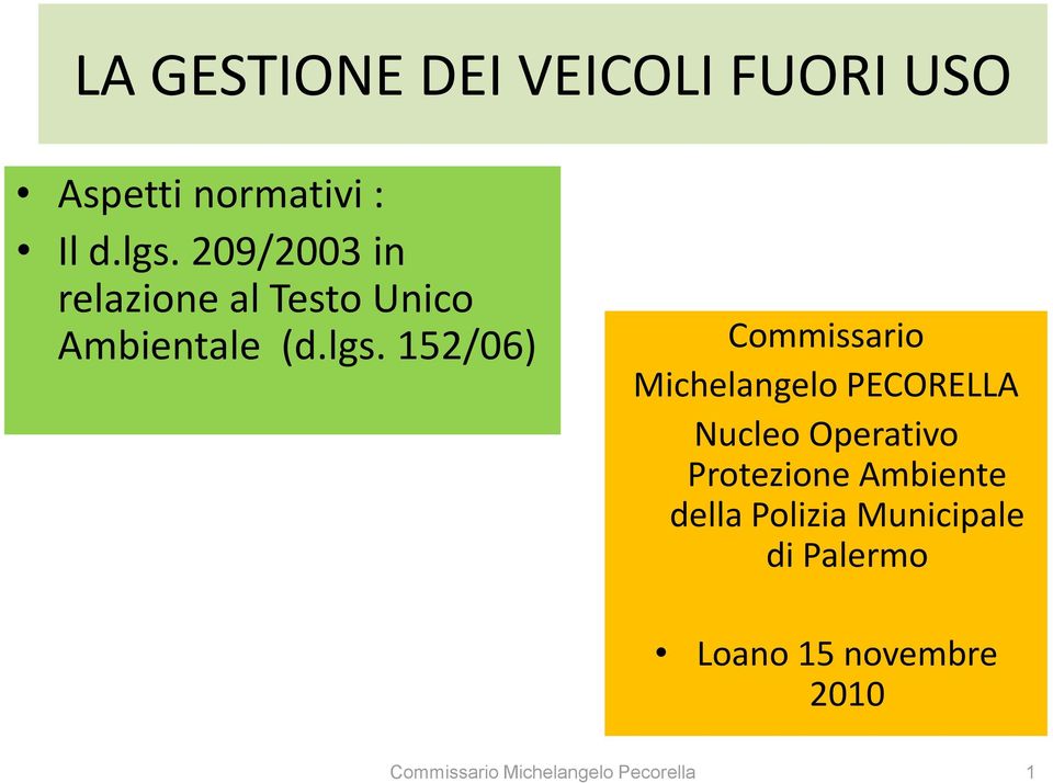 152/06) Commissario Michelangelo PECORELLA Nucleo Operativo Protezione