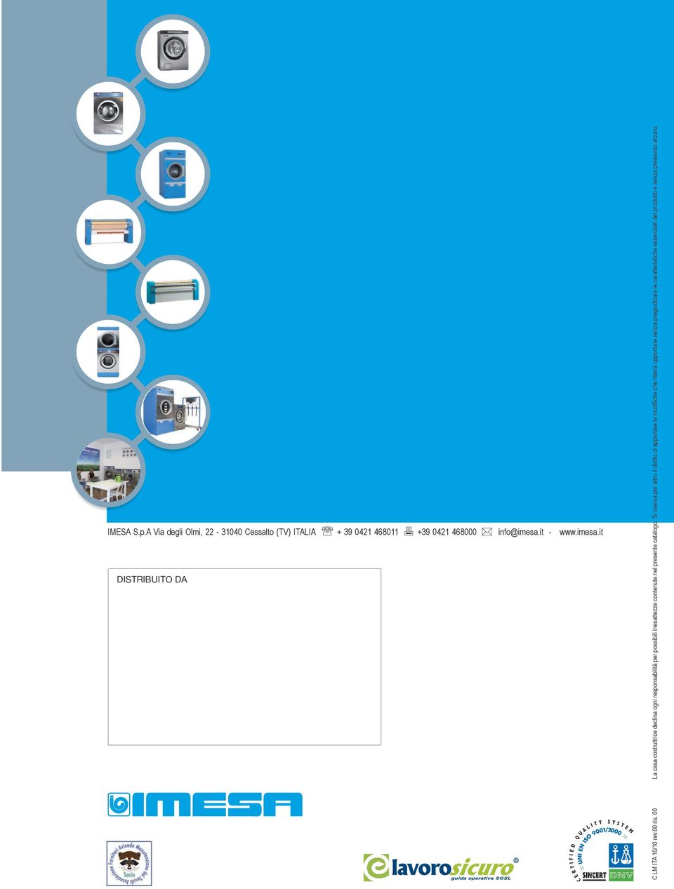 00 La casa costruttrice declina ogni responsabilità per possibili inesattezze contenute nel presente catalogo.