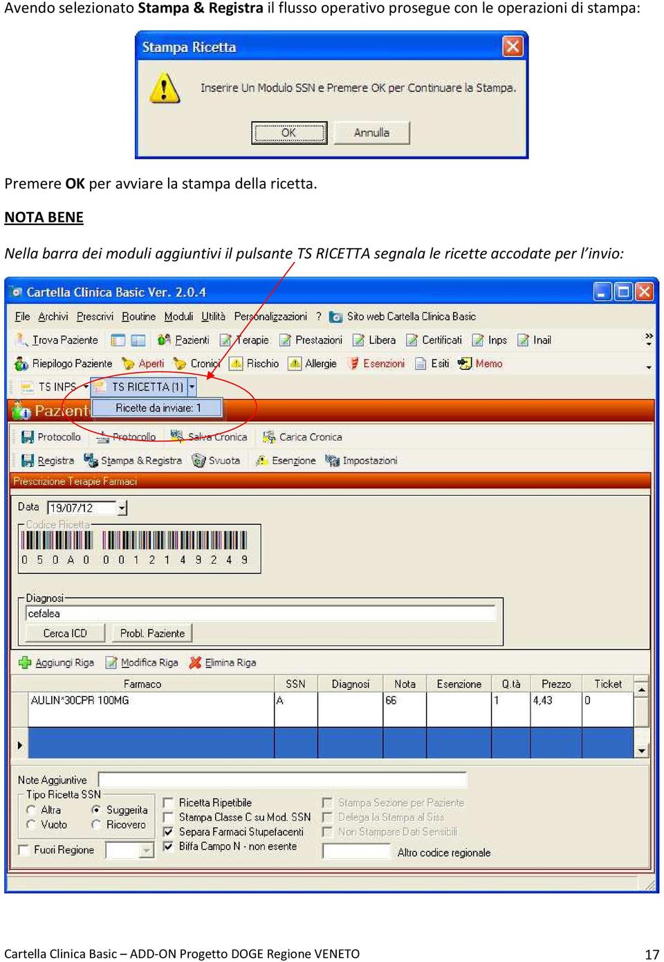 NOTA BENE Nella barra dei moduli aggiuntivi il pulsante TS RICETTA segnala le