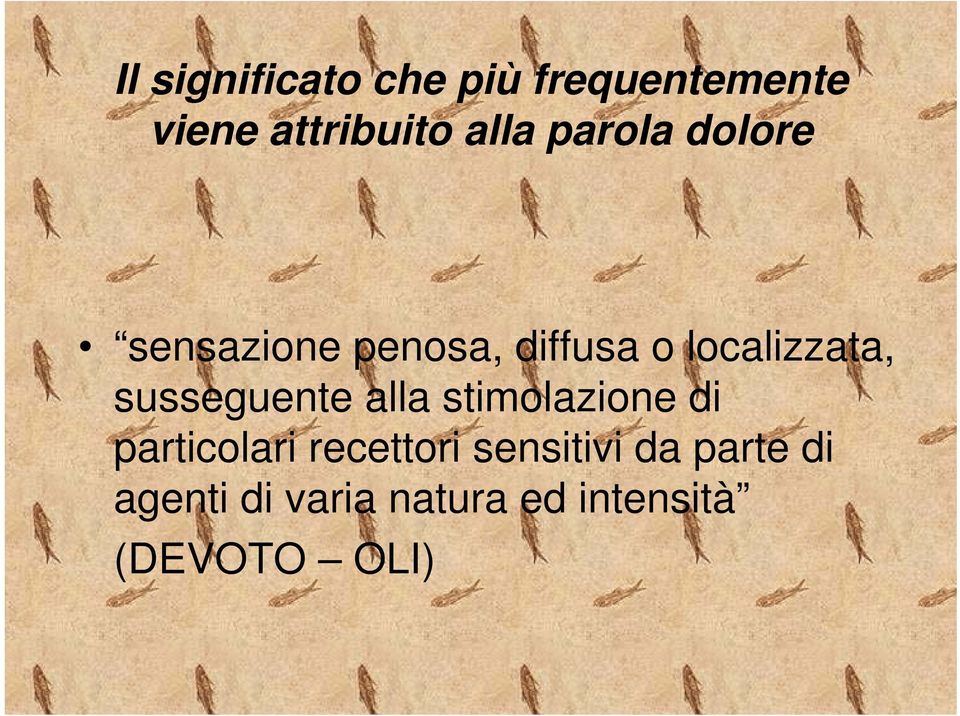 susseguente alla stimolazione di particolari recettori