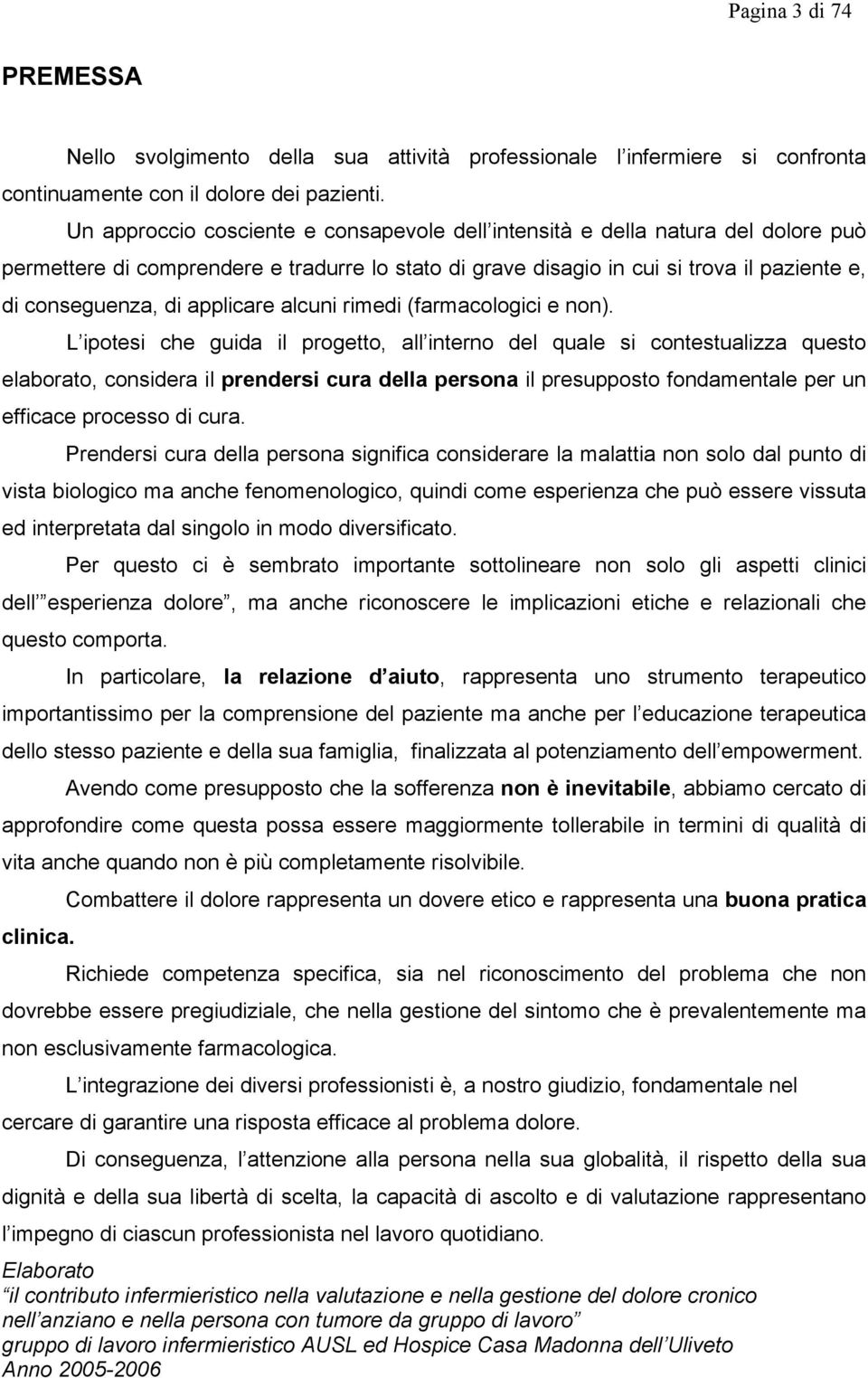 applicare alcuni rimedi (farmacologici e non).