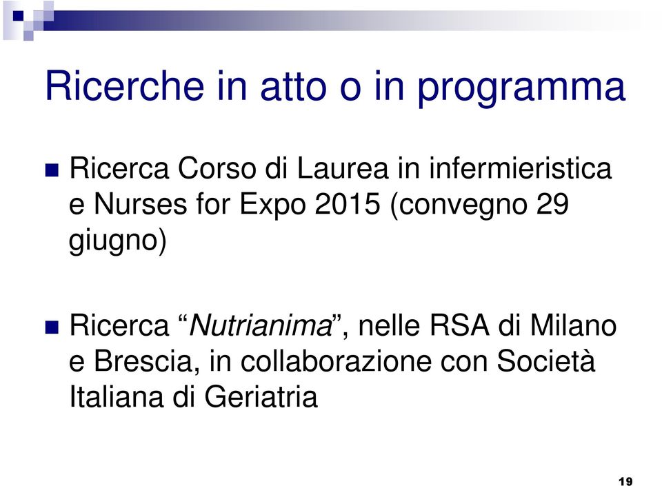 giugno) Ricerca Nutrianima, nelle RSA di Milano e