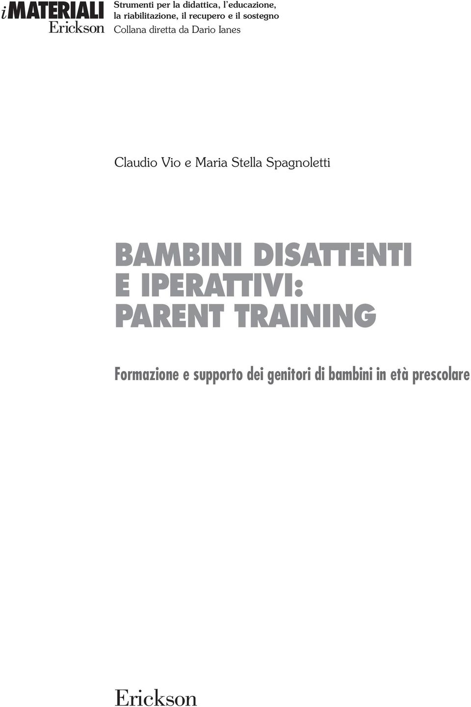 Maria Stella Spagnoletti bambini disattenti e iperattivi: Parent