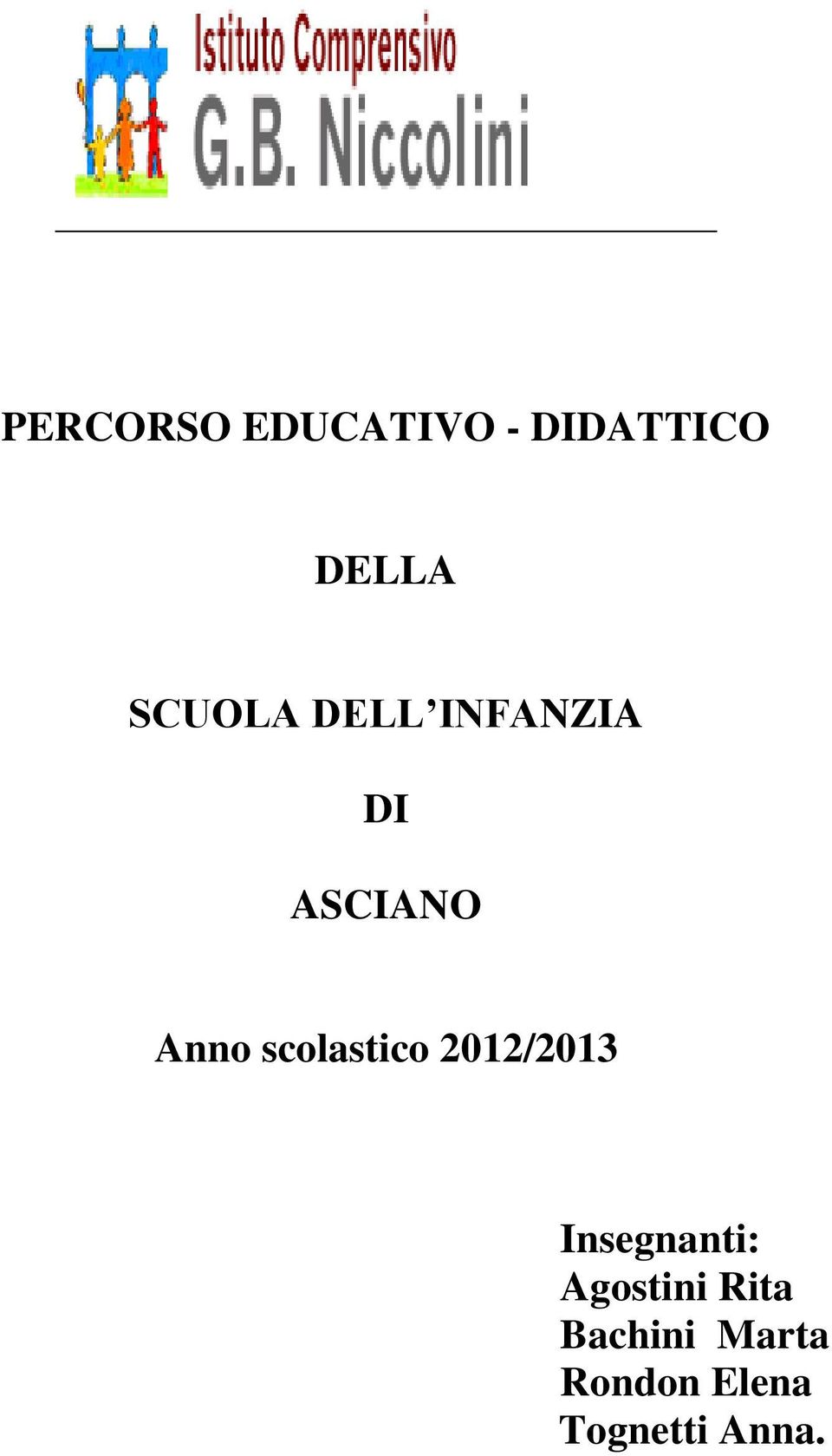 scolastico 2012/2013 Insegnanti: