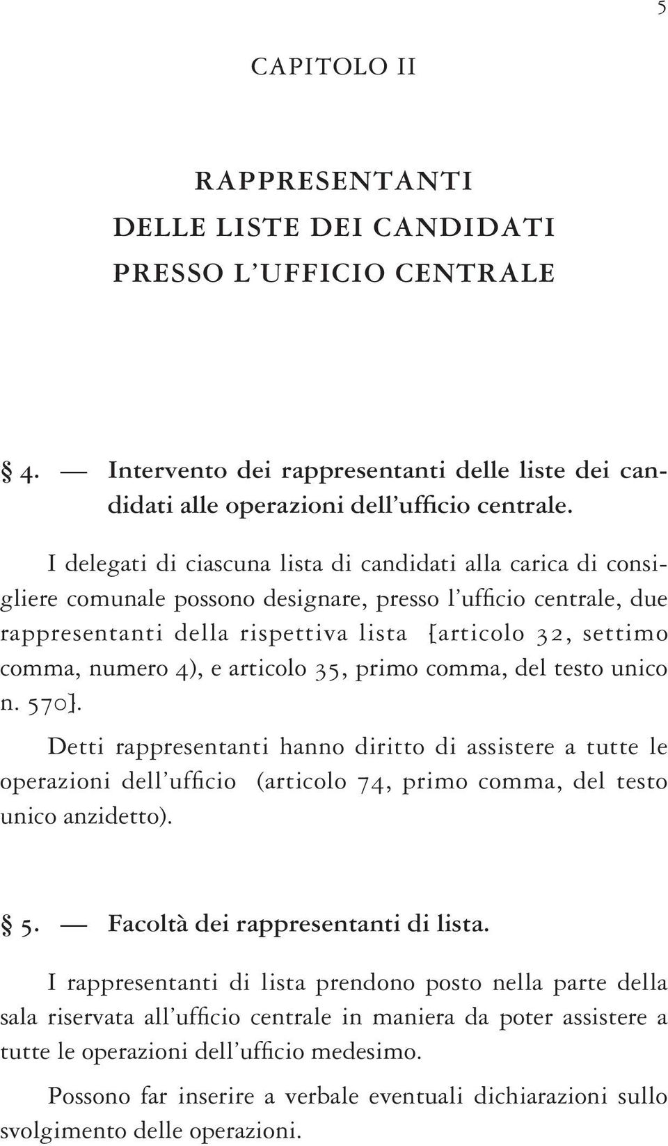 numero 4), e articolo 35, primo comma, del testo unico n. 570].