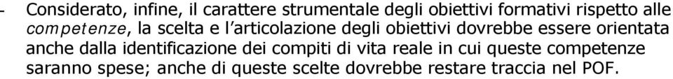 essere orientata anche dalla identificazione dei compiti di vita reale in cui