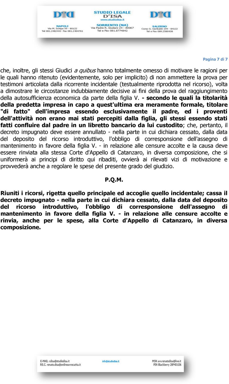 autosufficienza economica da parte della figlia V.