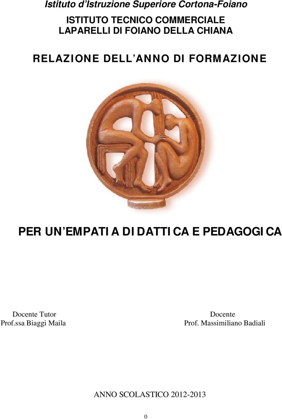 FORMAZIONE PER UN EMPATIA DIDATTICA E PEDAGOGICA Docente Tutor Prof.