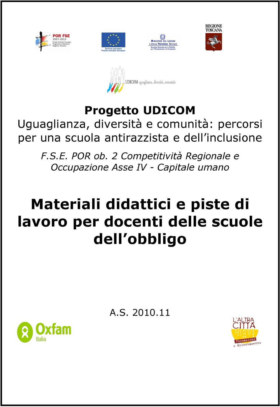 2 Competitività Regionale e Occupazione Asse IV - Capitale umano