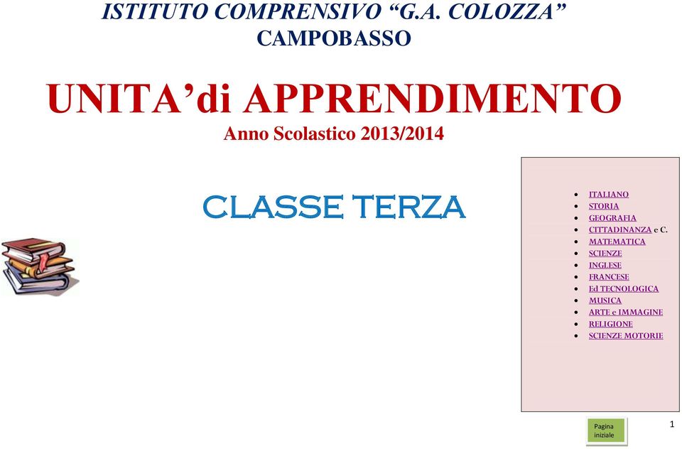 2013/2014 CLASSE TERZA ITALIANO STORIA GEOGRAFIA CITTADINANZA