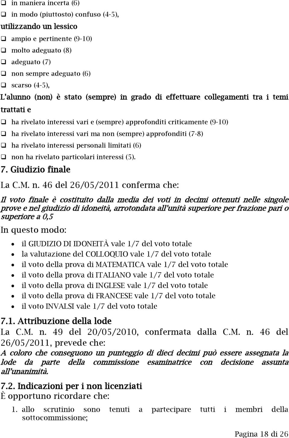 ha rivelato interessi personali limitati (6) no