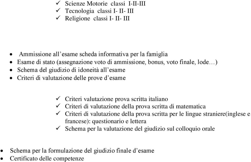 valutazione prova scritta italiano Criteri di valutazione della prova scritta di matematica Criteri di valutazione della prova scritta per le lingue