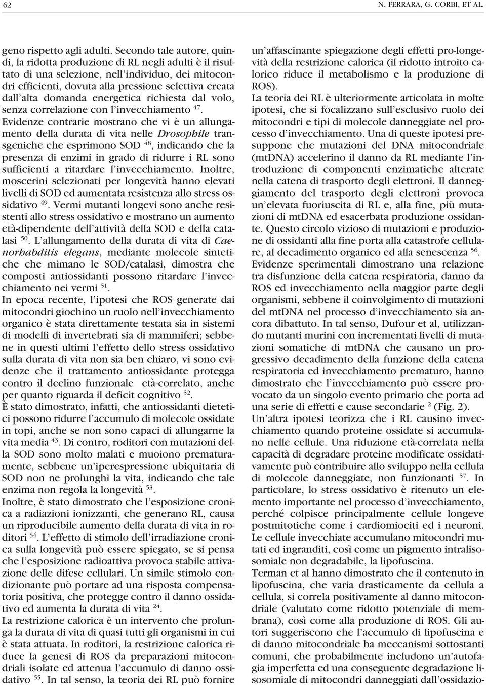 domanda energetica richiesta dal volo, senza correlazione con l invecchiamento 47.