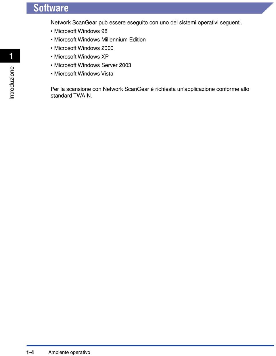 Microsoft Windows 98 Microsoft Windows Millennium Edition Microsoft Windows 2000 Microsoft