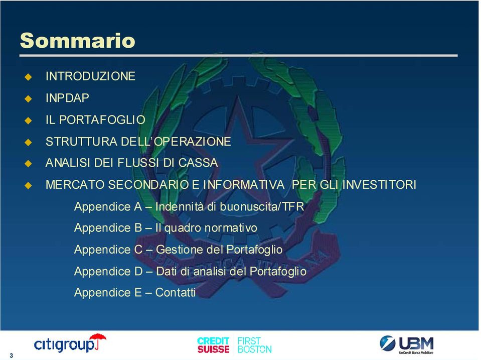 Appendice A Indennità di buonuscita/tfr Appendice B Il quadro normativo Appendice