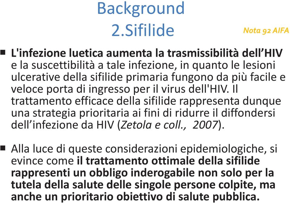 primaria fungono da più facile e veloce porta di ingresso per il virus dell'hiv.