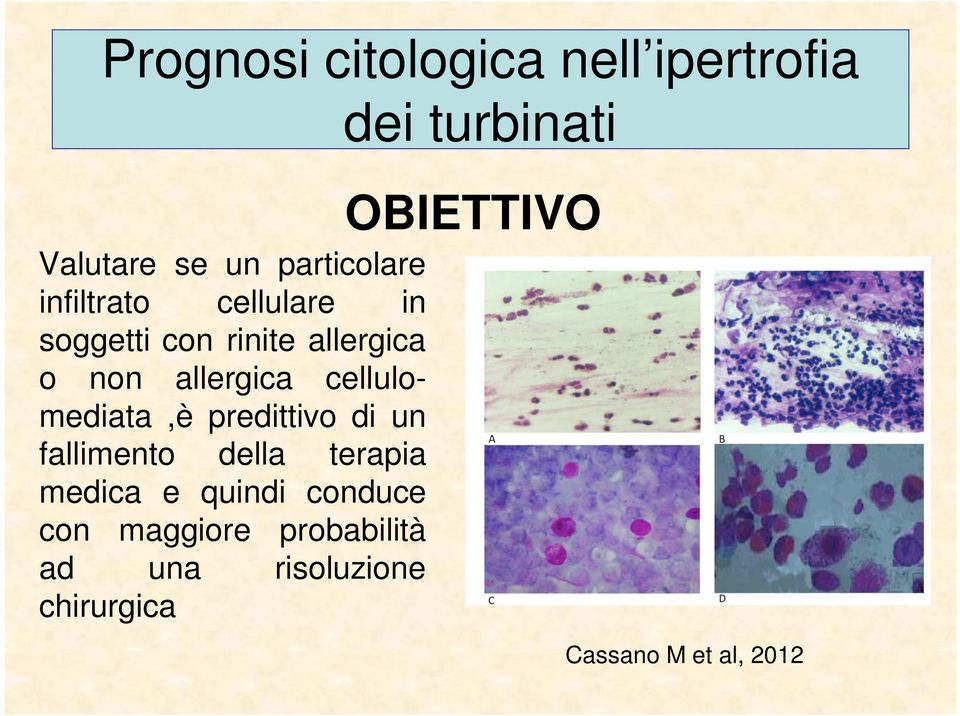 allergica cellulomediata,è predittivo di un fallimento della terapia medica e