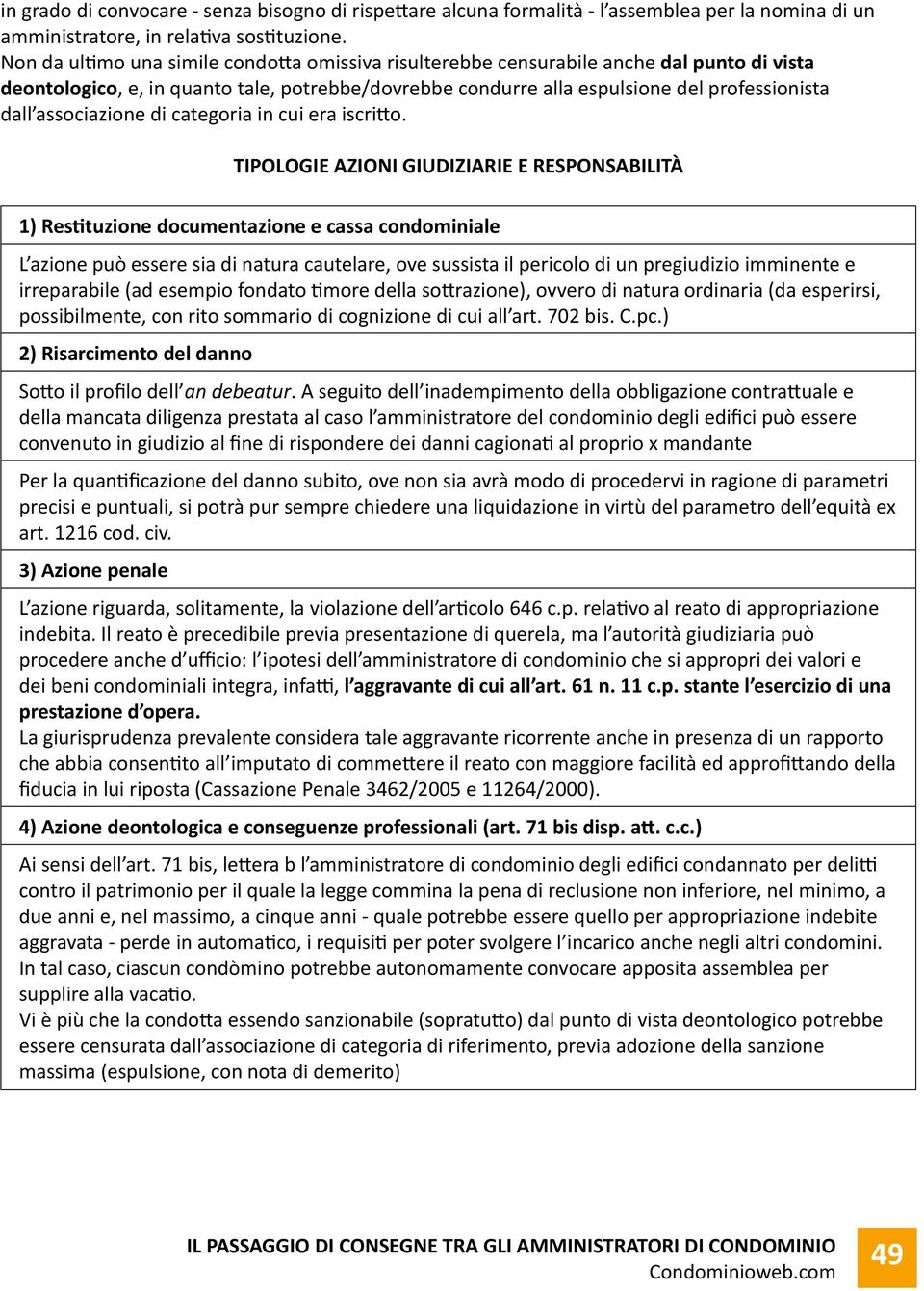 associazione di categoria in cui era iscritto.