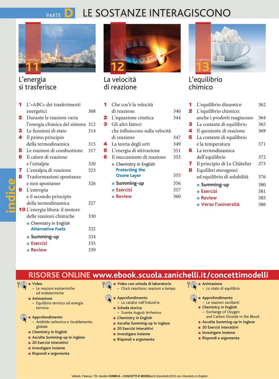 reazione 323 8 Trasformazioni spontanee e non spontanee 326 9 L entropia e il secondo principio della termodinamica 327 10 L energia libera: il motore delle reazioni chimiche 330 Alternative Fuels