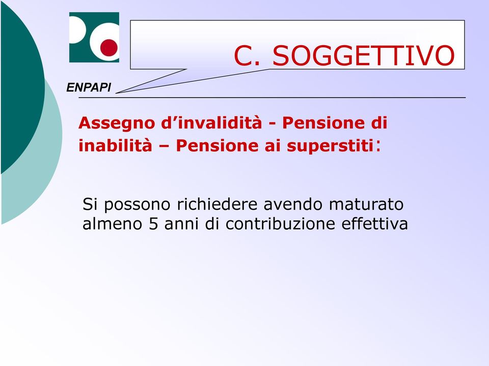 superstiti: Si possono richiedere avendo