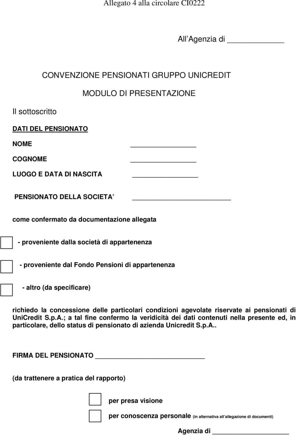 concessione delle particolari condizioni agevolate riservate ai pensionati di UniCredit S.p.A.