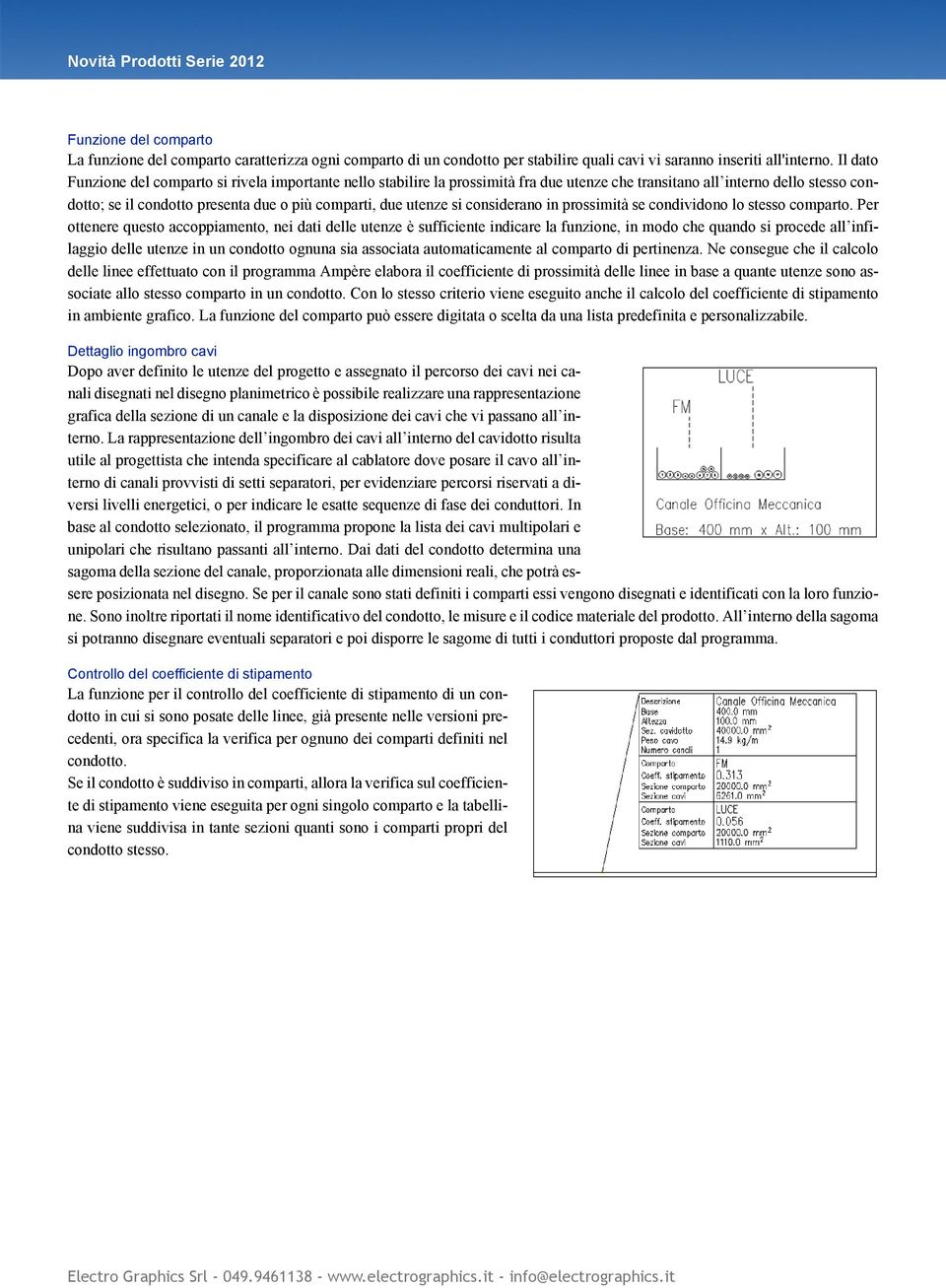 utenze si considerano in prossimità se condividono lo stesso comparto.