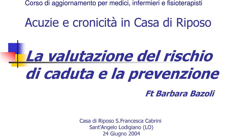 valutazione del rischio di caduta e la prevenzione Ft Barbara