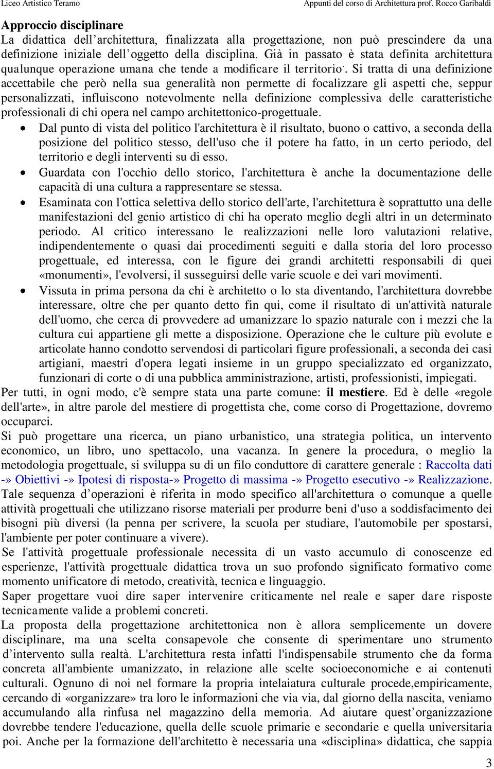 . Si tratta di una definizione accettabile che però nella sua generalità non permette di focalizzare gli aspetti che, seppur personalizzati, influiscono notevolmente nella definizione complessiva