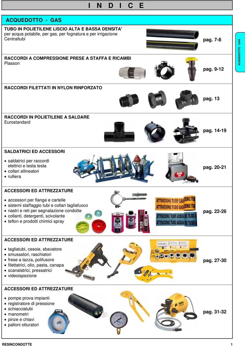 14-19 SALDATRICI ED ACCESSORI saldatrici per raccordi elettrici e testa testa collari allineatori rulliera pag.