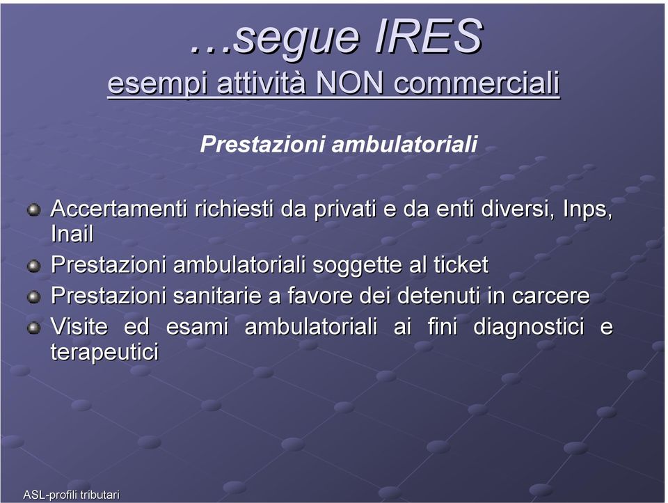 ambulatoriali soggette al ticket Prestazioni sanitarie a favore dei