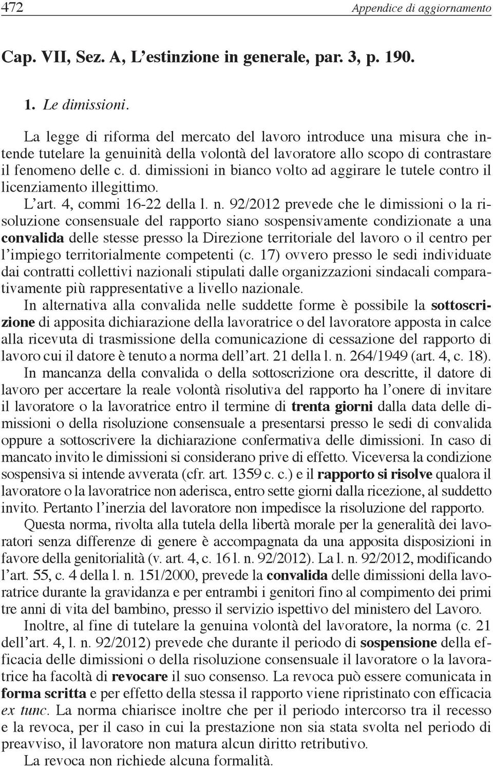 L art. 4, commi 16-22 della l. n.