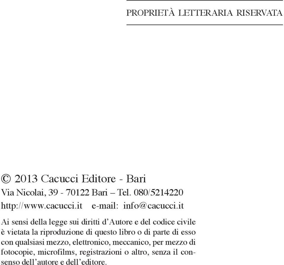 it Ai sensi della legge sui diritti d Autore e del codice civile è vietata la riproduzione di questo