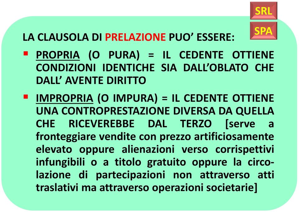 TERZO [serve a fronteggiare vendite con prezzo artificiosamente elevato oppure alienazioni verso corrispettivi infungibili o