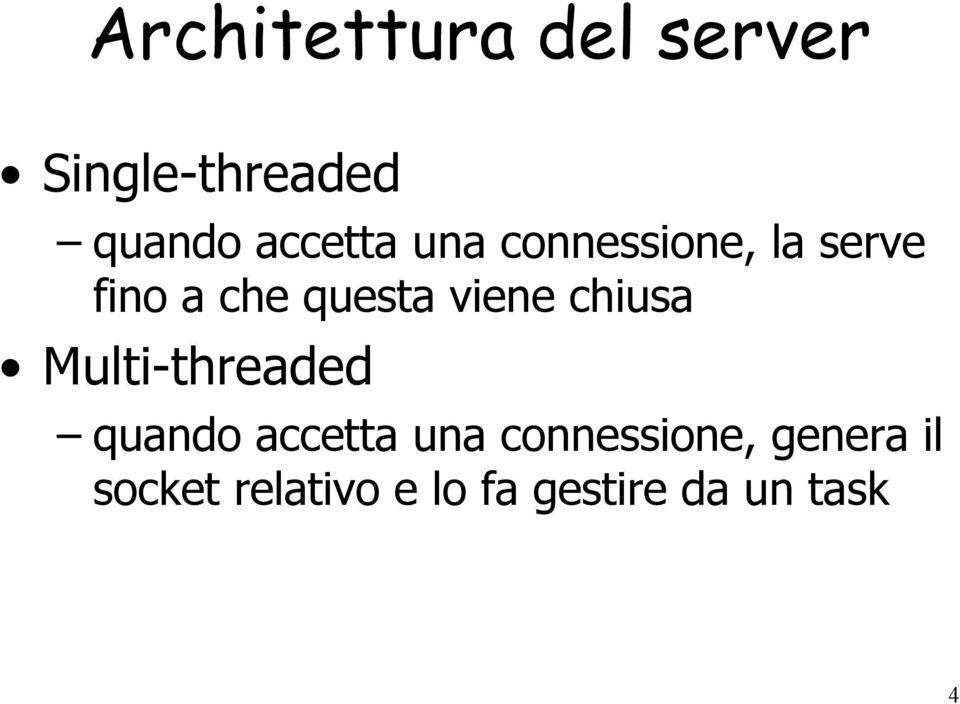 viene chiusa Multi-threaded quando accetta una