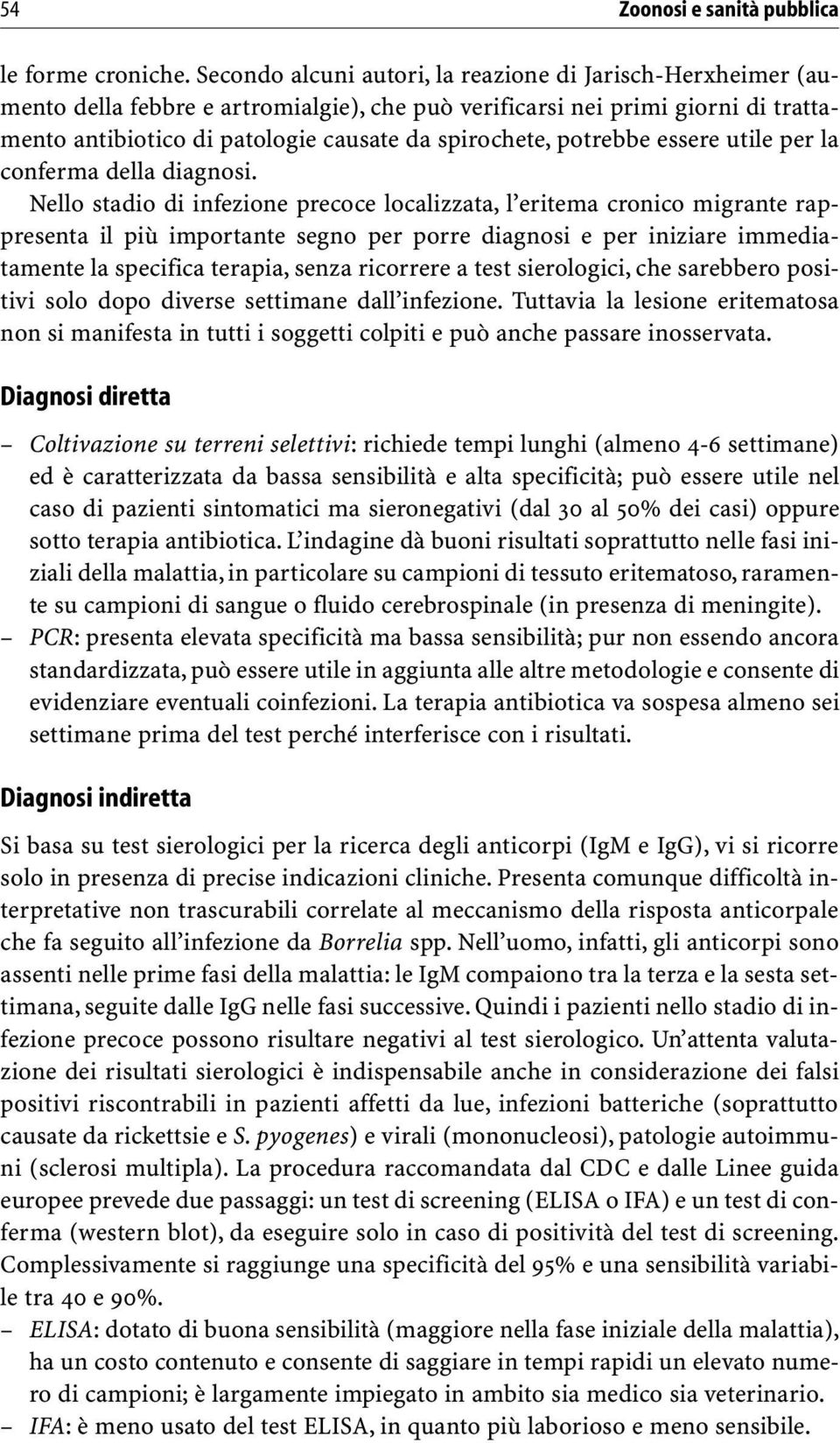 potrebbe essere utile per la conferma della diagnosi.