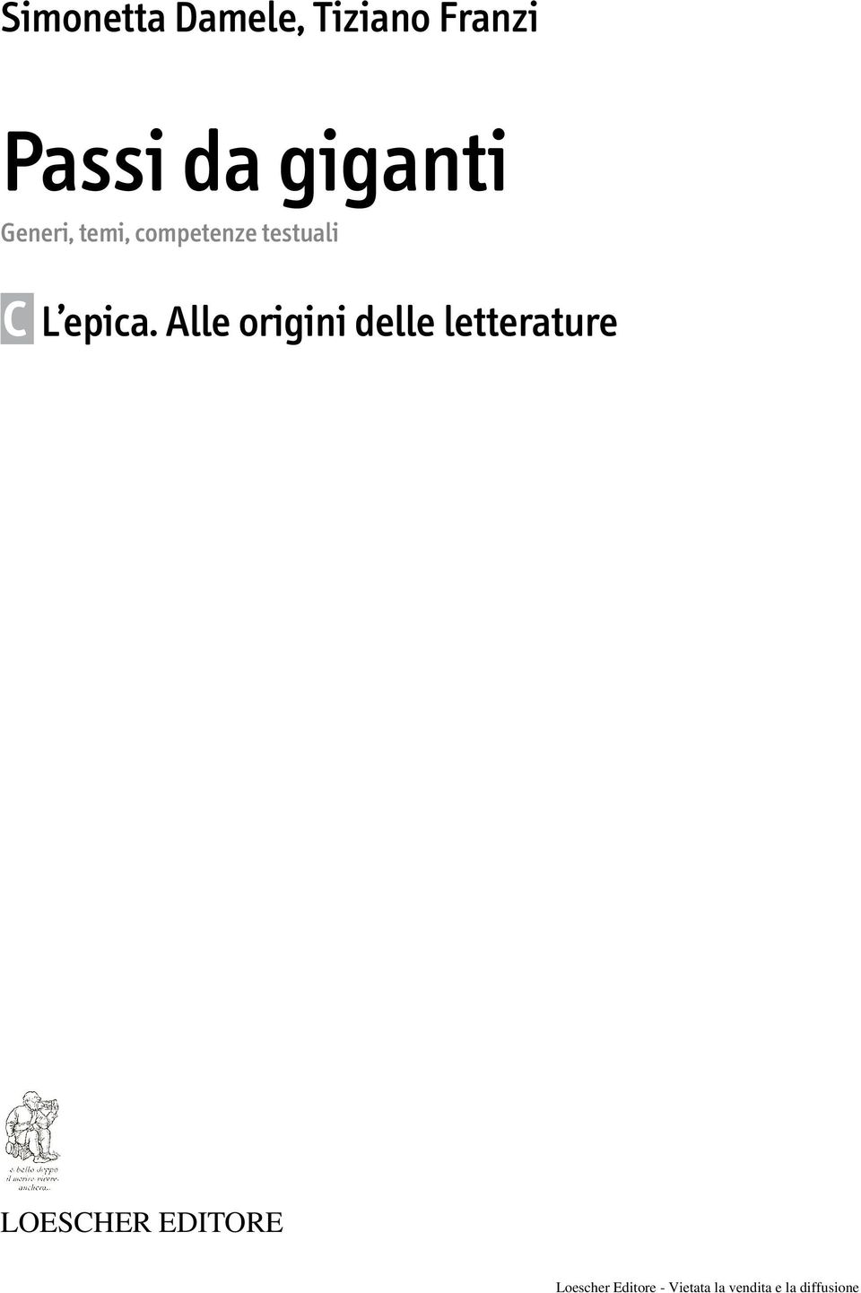 epica. Alle origini delle letterature A.