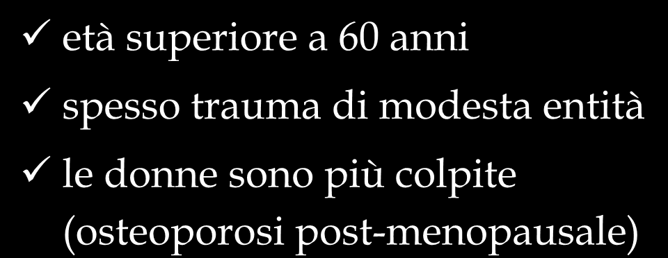 fratture dell estremo prossimale di femore età superiore a 60 anni spesso