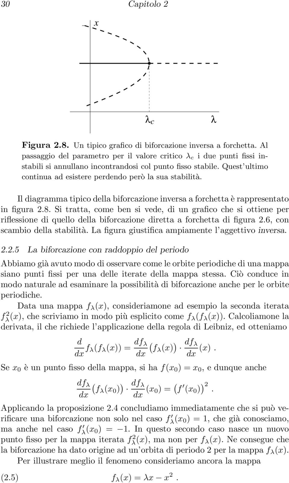 Il diagramma tipico della biforcazione inversa a forchetta è rappresentato in figura 2.8.