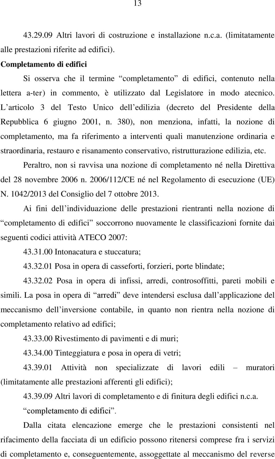 L articolo 3 del Testo Unico dell edilizia (decreto del Presidente della Repubblica 6 giugno 2001, n.