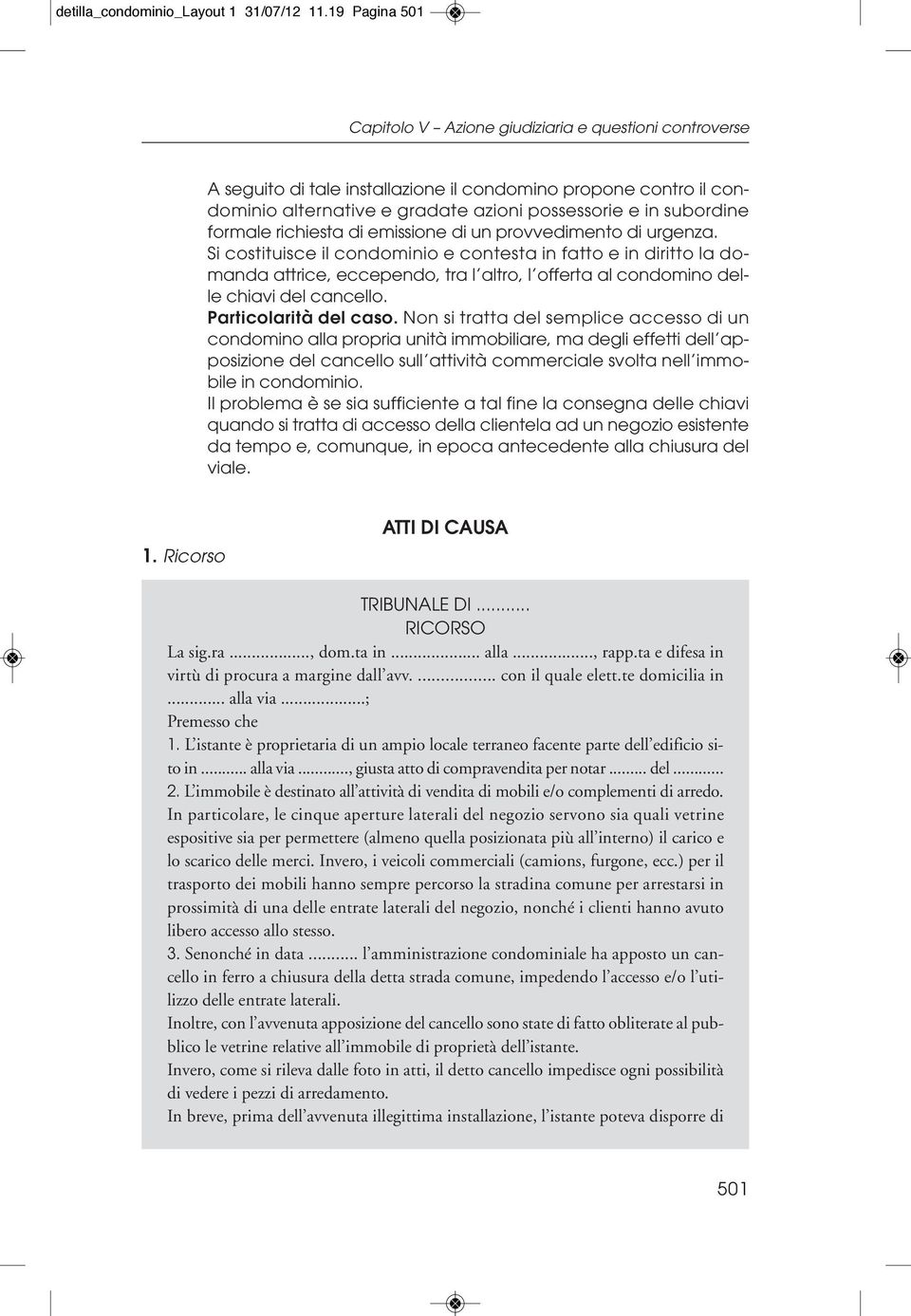 formale richiesta di emissione di un provvedimento di urgenza.