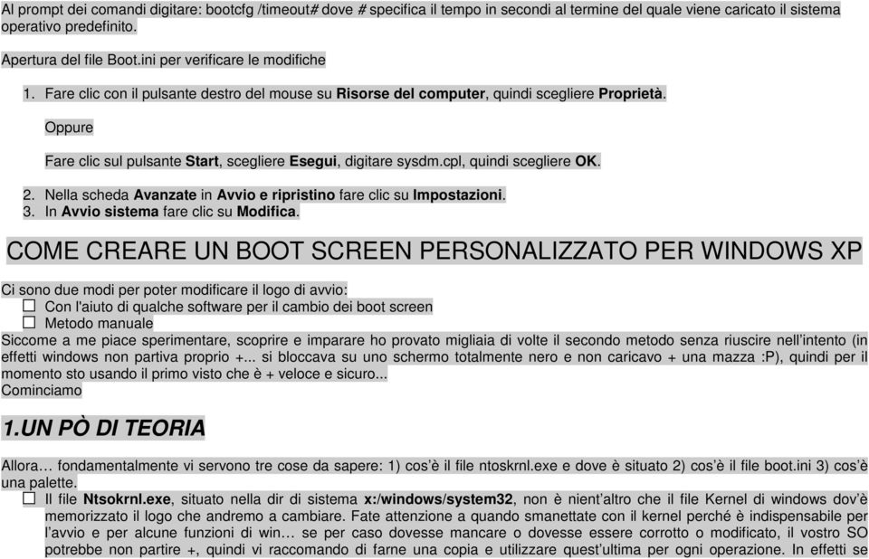 Oppure Fare clic sul pulsante Start, scegliere Esegui, digitare sysdm.cpl, quindi scegliere OK. 2. Nella scheda Avanzate in Avvio e ripristino fare clic su Impostazioni. 3.