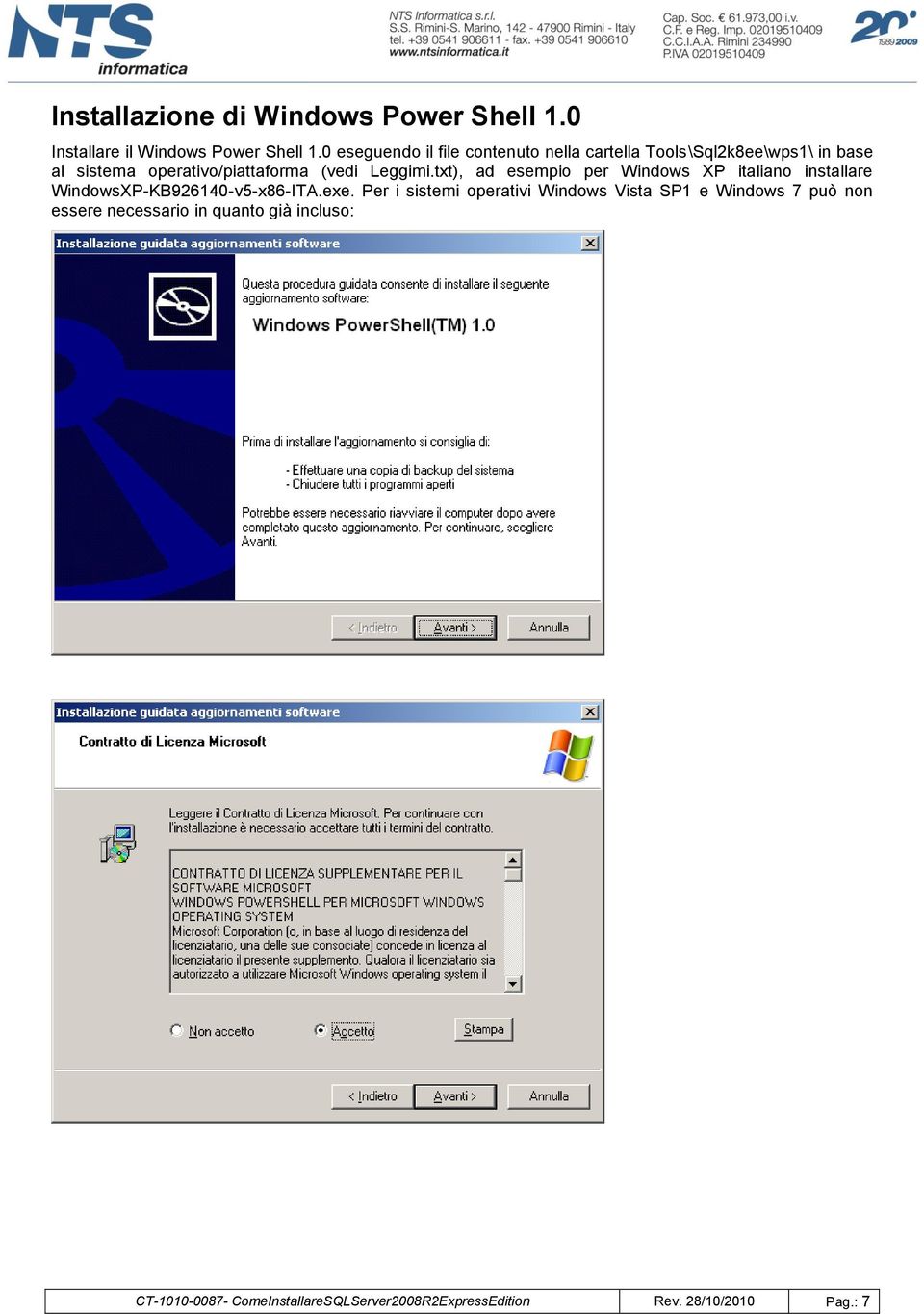 Leggimi.txt), ad esempio per Windows XP italiano installare WindowsXP-KB926140-v5-x86-ITA.exe.