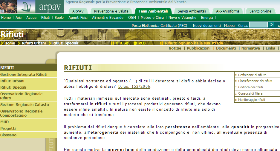 ISTITUZIONE OSSERVATORIO RIFIUTI OSSERVATORIO REGIONALE RIFIUTI Struttura tecnica regionale di riferimento svolge funzioni di: Sezione Regionale del Catasto istituita con L. n.