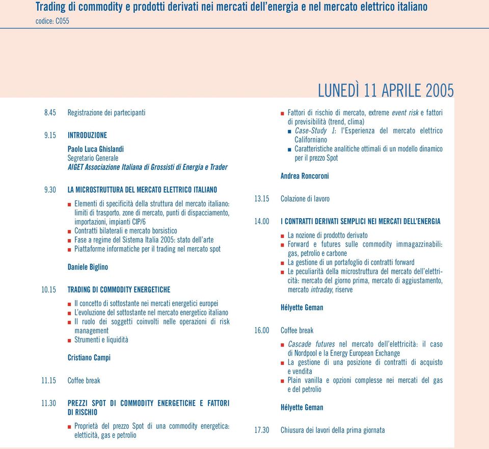 30 LA MICROSTRUTTURA DEL MERCATO ELETTRICO ITALIANO Elementi di specificità della struttura del mercato italiano: limiti di trasporto.