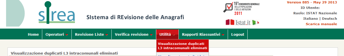 Visualizzazione duplicati L3 intracomunali eliminati Tra le utilità è stata inserita la lista delle persone presenti nella L3 eliminate dalla popolazione legale perché censite 2 o più volte nello