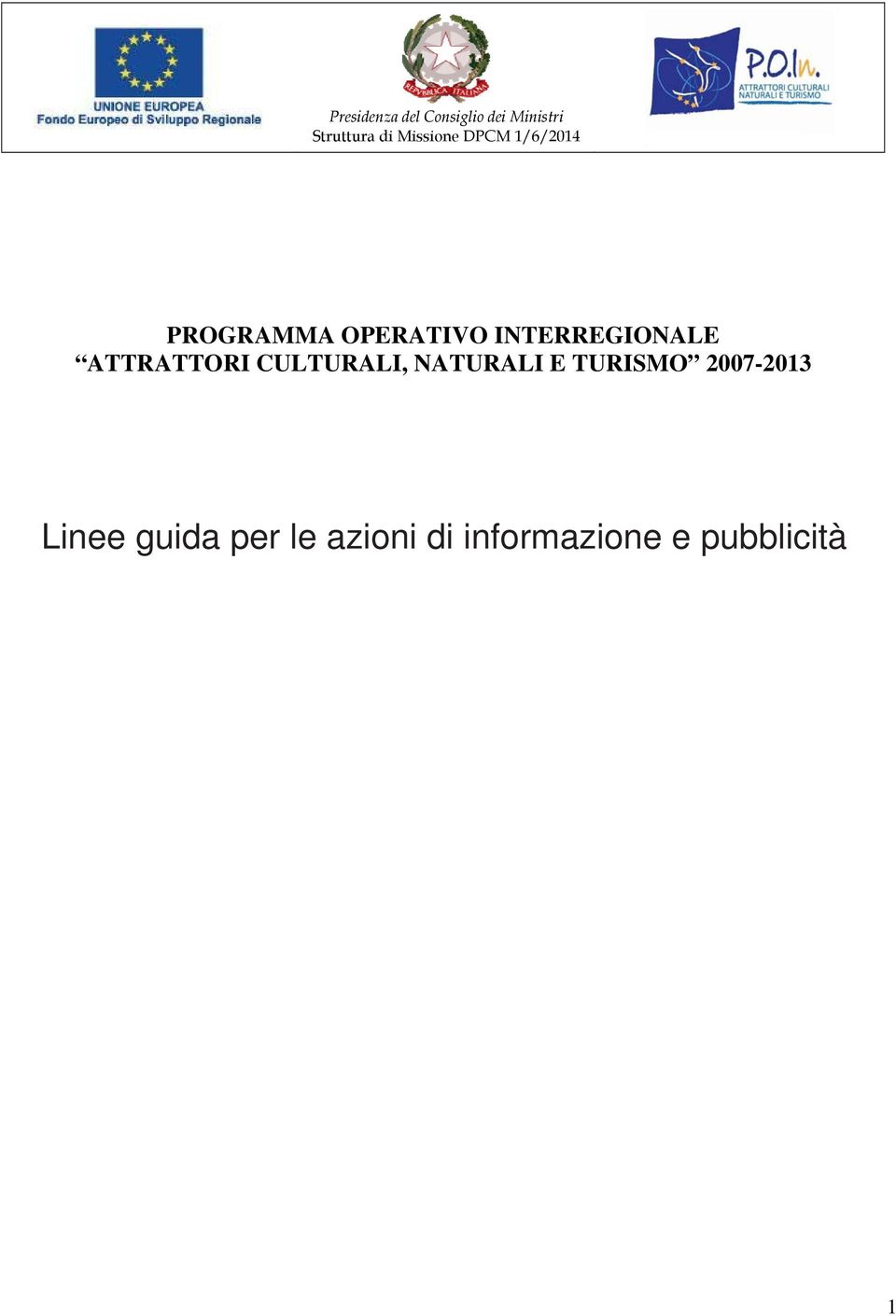 INTERREGIONALE ATTRATTORI CULTURALI, NATURALI E