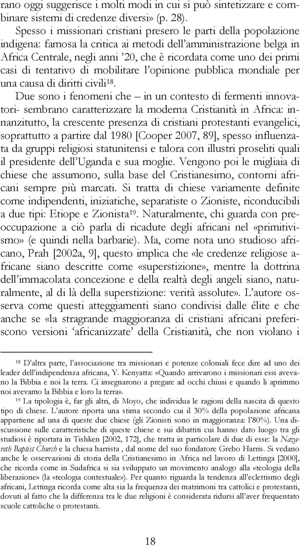 casi di tentativo di mobilitare l opinione pubblica mondiale per una causa di diritti civili 18.