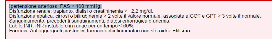 Punteggio del rischio di sanguinamento HAS-BLED Lettera Caratteristica clinica Punti assegnati H IPERTENSIONE 1 A FUNZIONALITA RENALE ED EPATICA ANOMALA ( 1