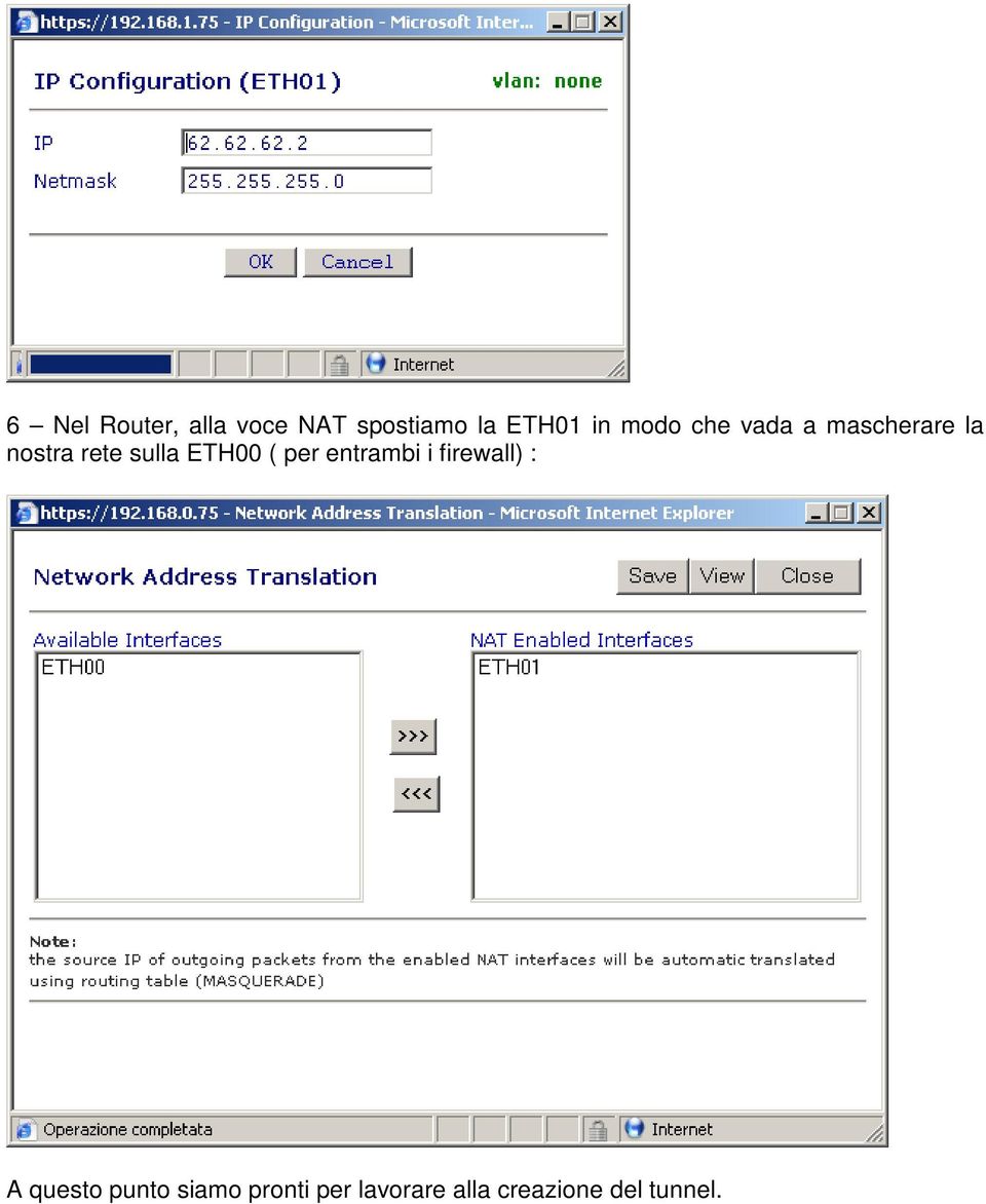 ETH00 ( per entrambi i firewall) : A questo punto