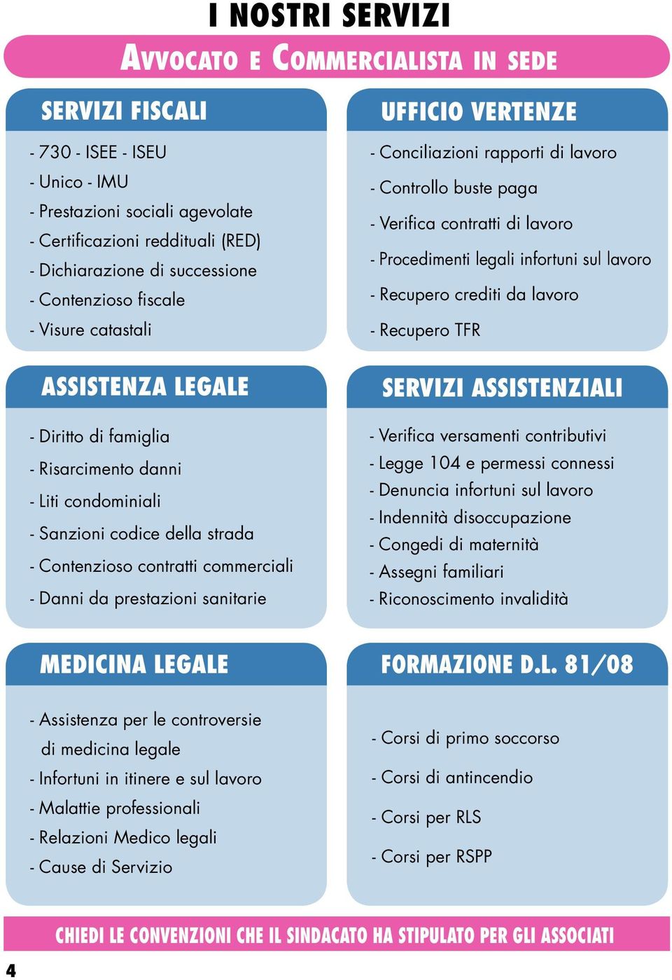 crediti da lavoro - Recupero TFR ASSISTENZA LEGALE - Diritto di famiglia - Risarcimento danni - Liti condominiali - Sanzioni codice della strada - Contenzioso contratti commerciali - Danni da